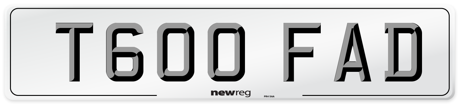 T600 FAD Number Plate from New Reg